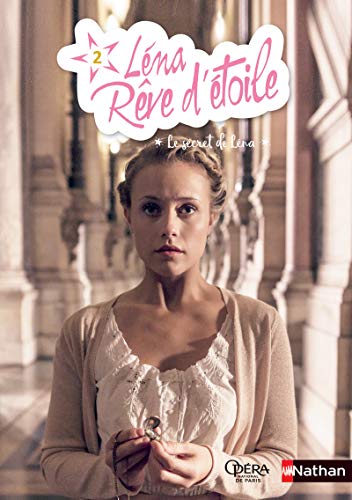Léna, rêve d'étoile, Tome 2 : Le secret de Léna by 