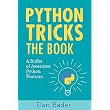 Python Tricks: A Buffet of Awesome Python Features