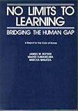 No Limits to Learning : Bridging the Human Gap: The Club of Rome Report, Botkin, James W. and Elmandjra, Mahdi, 0080247040