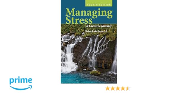 Managing Stress Principles and Strategies for Health and WellBeing