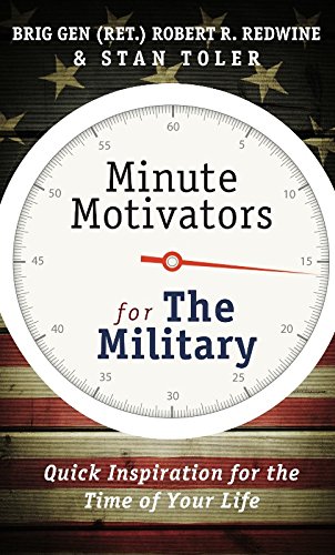 Minute Motivators For The Military (Updated Edition): Quick Inspiration For The Time Of Your Life
