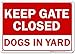Keep Gate Closed Sign, Dogs in Yard Sign, 10x14 Inches, Rust Free .040 Aluminum, Fade Resistant, Made in USA