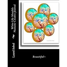 White Lily Mandala Namaste Creative Journal (Fine Art Rainbow Journals)