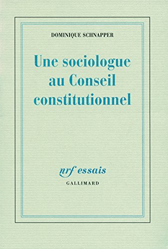 Une sociologue au Conseil constitutionnel by Dominique Schnapper