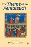 Theme of the Pentateuch (The Library of Hebrew Bible/Old Testament Studies)
