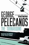 The Turnaround by George Pelecanos front cover