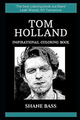 Tom Holland Inspirational Coloring Book (Tom Holland Coloring Books)