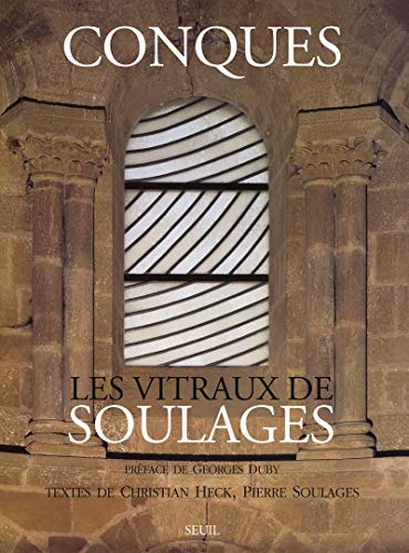 Conques: Les vitraux de Soulages (French Edition) by Christian Heck (Paperback)