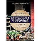 Strong Towns: A Bottom-Up Revolution to Rebuild American Prosperity