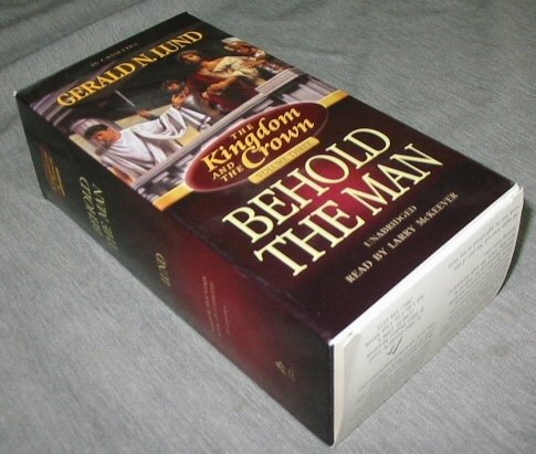 Kingdom and the Crown Vol. 3 Unabridged Cassette: Behold the Man