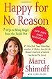 Happy for No Reason: 7 Steps to Being Happy from the Inside Out