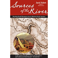 Sources of the River, 2nd Edition: Tracking David Thompson Across North America book cover