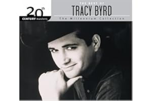 20th Century Masters - The Millennium Collection: The Best of Tracy Byrd (Eco-Friendly Packaging)