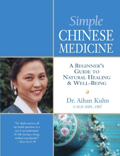 [B.e.s.t] Simple Chinese Medicine: A Beginner's Guide to Natural Healing & Well-Being<br />[T.X.T]