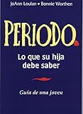 Periodo: Guía de una Joven (Period: A Girl's Guide, Spanish Language Edition)