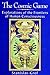 The Cosmic Game: Explorations of the Frontiers of Human Consciousness (S U N Y Series in Transpersonal and Humanistic Psychology)