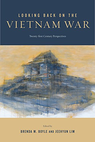 Looking Back on the Vietnam War: Twenty-first-Century Perspectives (War Culture)From Rutgers University Press