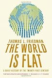 The World Is Flat 3.0: A Brief History of the Twenty-first Century