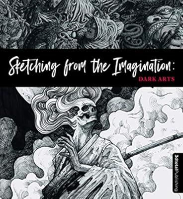 Sketching From The Imagination Dark Arts 3dtotal Publishing 9781909414532 Amazon Com Au Books