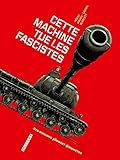 Machines de Guerre - Cette machine tue les fascistes: Machines de Guerre - Cette machine tue les fascistes (Machines de Guerre (1)) (French Edition) by 