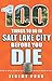 100 Things to Do in Salt Lake City Before You Die