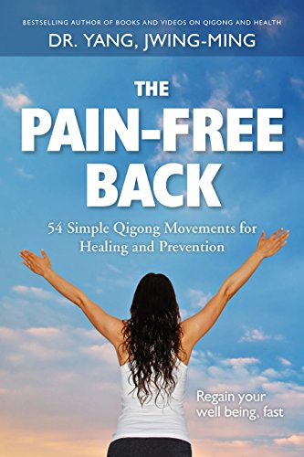 The Pain-Free Back: 54 Simple Qigong Movements for Healing and Prevention libro