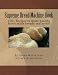 Supreme Bread Machine Book: Over155 Bread Recipes, Tips and Tricks by Donna Miller