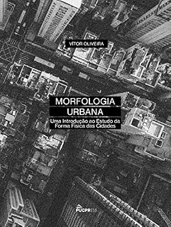 Livro Morfologia Urbana: uma Introdução ao Estudo da Forma Física das Cidades