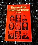 Front cover for the book Rise of the Irish Trade Unions, 1729-1970 by Andrew Boyd