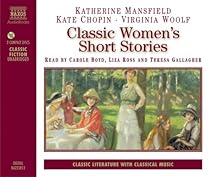 Classic Women's Short Stories (Classic Literature with Classical Music) Classic Women's Short Stories (Classic Literature with Classical Music)