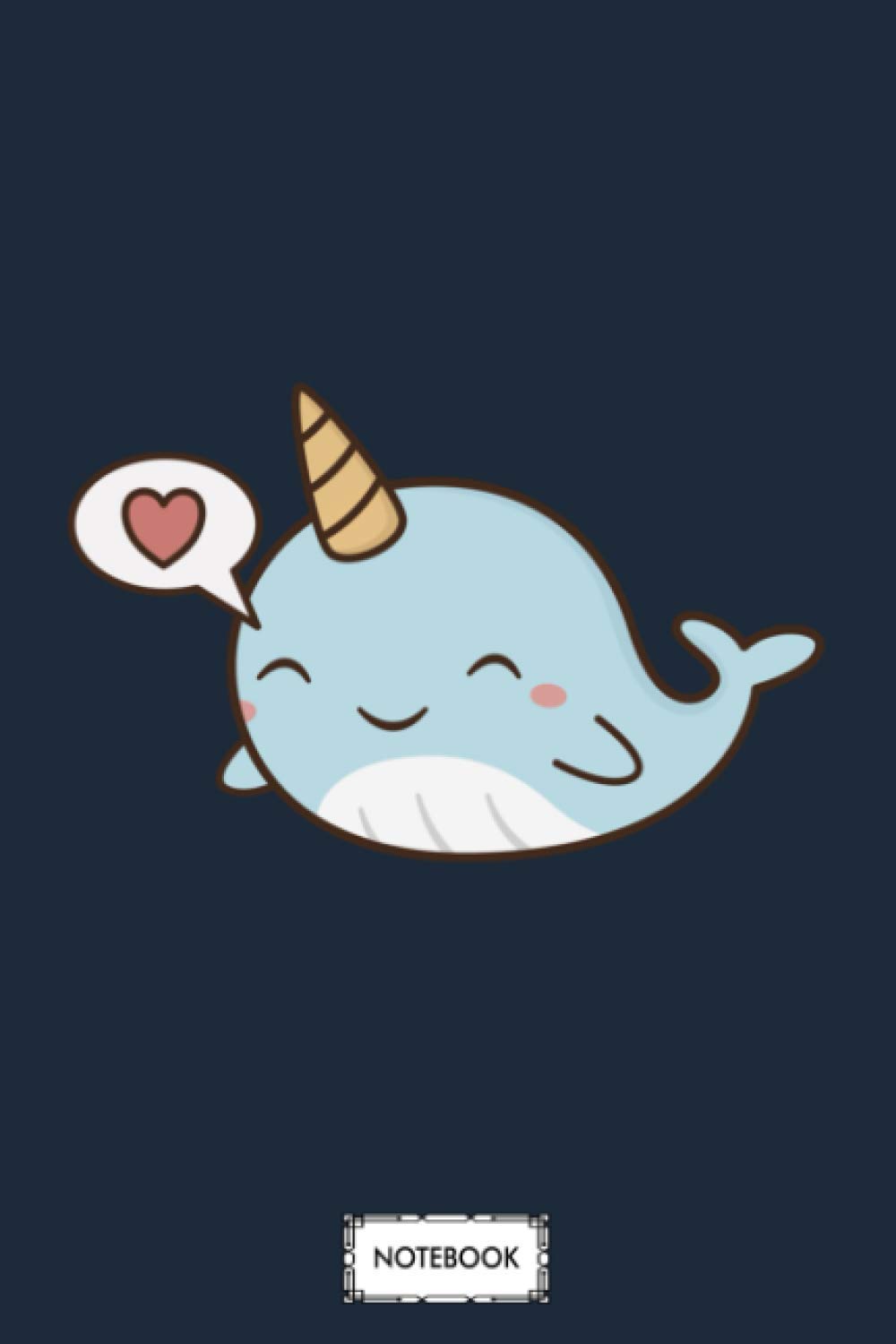 Kawaii Cute Narwhal Notebook: Diary, Matte Finish Cover, Lined College Ruled Paper, 6x9 120 Pages, Journal, Planner