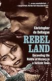 Rebel Land: Unraveling the Riddle of History in a