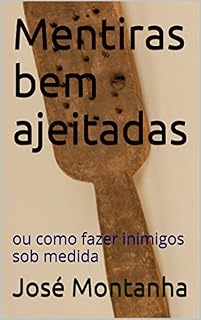 Livro Mentiras bem ajeitadas: ou como fazer inimigos sob medida