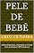 Livro Pele de Bebê : adeus Espinhas , Manchas e Cravos com produtos 100 % Natural