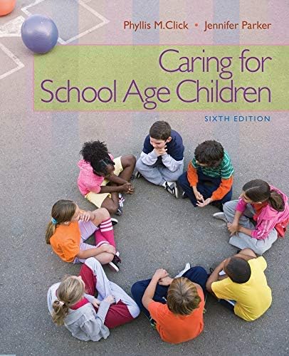 Caring for School-Age Children (What's New in Early Childhood) 6th (sixth) Edition by Click, Phyllis M., Parker, Jennifer [2011] Paperback – January 1, 2011