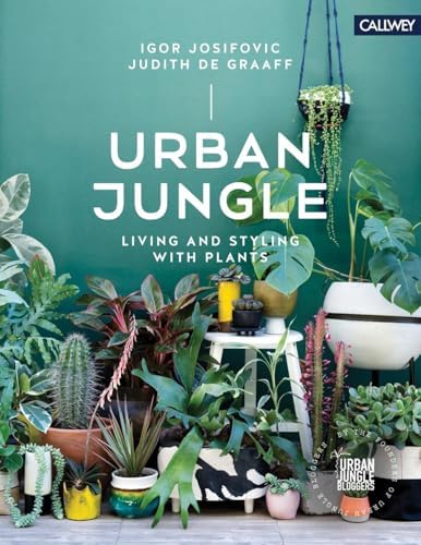Ultimate Wonder Plants: Your Urban Jungle Interior: Schampaert