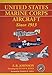 United States Marine Corps Aircraft Since 1913 by E.R. Johnson, Drawings by Lloyd S. Jones