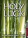Holy Luck by 