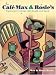 Cafe Max and Rosie's: Vegetarian Cooking With Health and Spirit by
