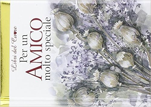 Amazon It Per Un Amico Molto Speciale Ediz Illustrata Exley H Clarke J Sibilio S Libri