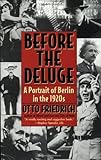 Front cover for the book Before the Deluge: A Portrait of Berlin in the 1920s by Otto Friedrich