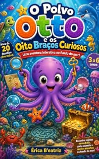 Livro O Polvo Otto e os Oito Braços Curiosos: Uma aventura interativa no fundo do mar!