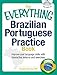 The Everything Brazilian Portuguese Practice Book: Improve your language skills with inteactive lessons and exercises (Everything® Series)