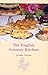 The English Country Kitchen (Hippocrene Cookbook Library) (Hippocrene Cookbook Library (Hardcover)) by 