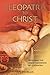 Cleopatra to Christ: Jesus: the great-grandson of Cleopatra. (King Jesus Trilogy) (Volume 1) by Ralph Ellis