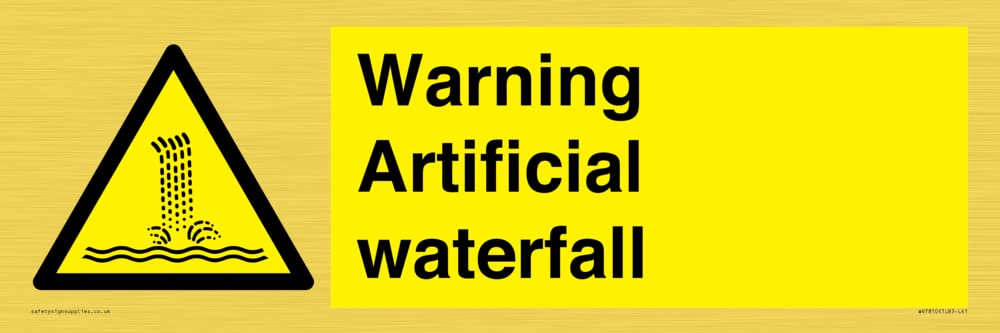 Warning Artificial waterfall Sign - 450x150mm - L41