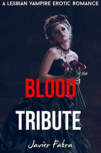 BLOOD TRIBUTE (Lesbian Paranormal Vampire Romance)