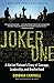 Joker One: A Marine Platoon's Story of Courage, Leadership, and Brotherhood by Donovan Campbell