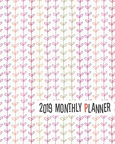 2019 Monthly Planner: Yearly Monthly Weekly 12 months 365 days Planner, Calendar Schedule, Appointme by Gladys C. Spencer