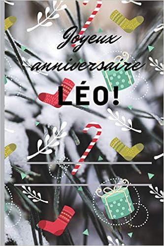 Cahier Joyeux Anniversaire Leo Cahier Joyeux Anniversaire Leo Un Superbe Cadeau Pour L Anniversaire De Votre Femme De Votre Mari De Vos Etudiants De Votre Instituteur Et De Vos Proches 1 Pages De